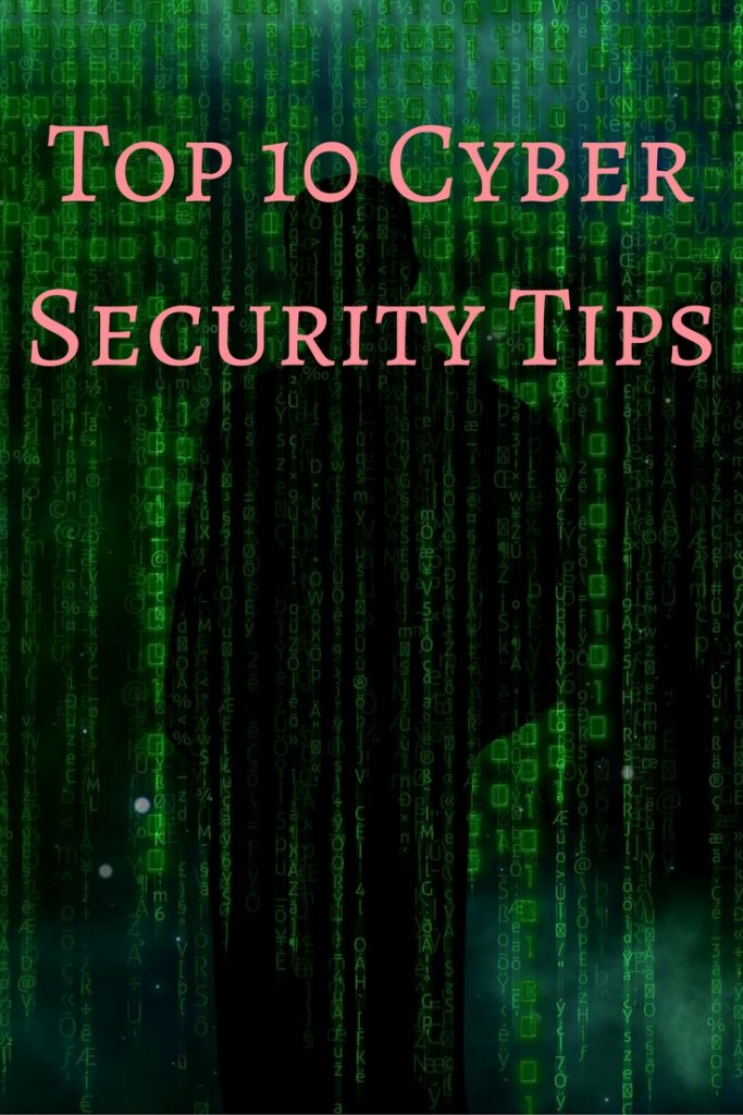 Top 10 Cyber Security Tips to keep you sane and your computer safe 